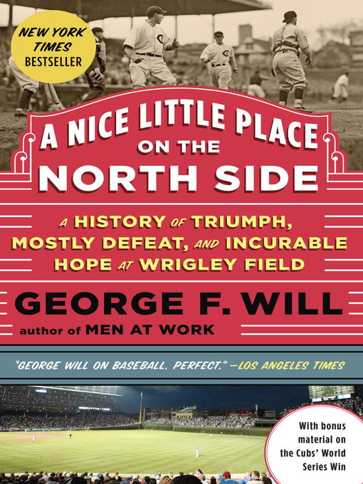 Title details for A Nice Little Place on the North Side by George Will - Available